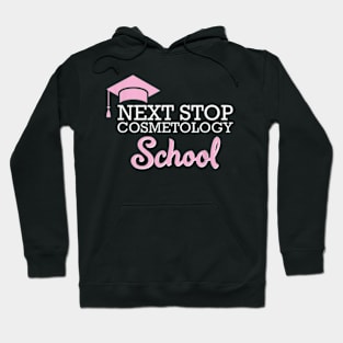 Next Stop Cosmetology School Future Cosmetologist T-Shirt Hoodie